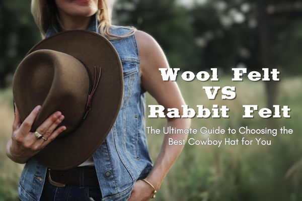 Wool vs. Rabbit Fur: The Ultimate Guide to Choosing the Best Cowboy Hat